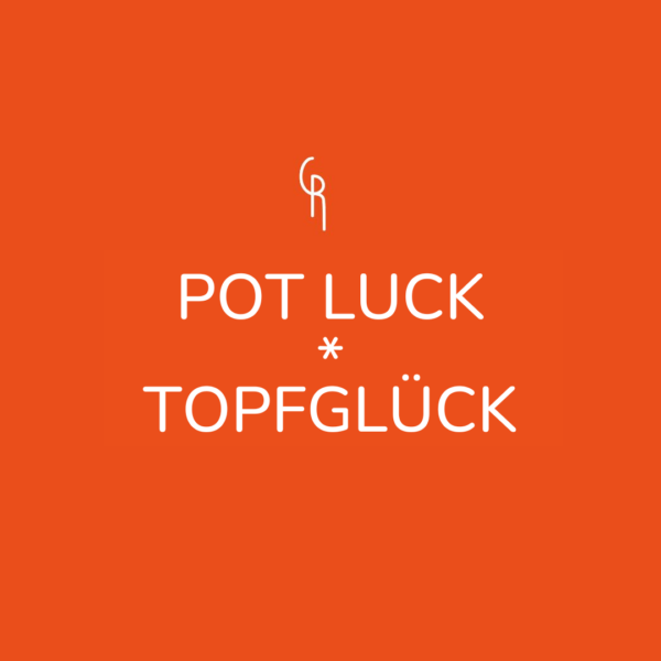 Corinna Reynolds-POT LUCK TOPFGLÜCK